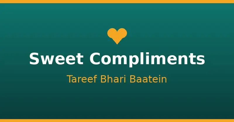 Sweet Compliments in Roman Urdu